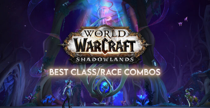 5 Tips For Choosing The Best Class in Wow Shadowlands